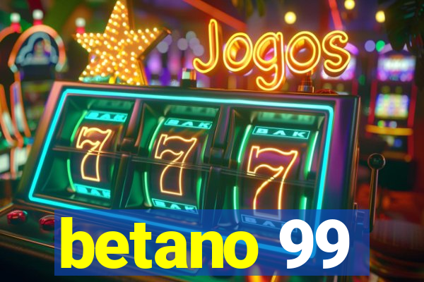 betano 99